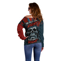 Skull King Off Shoulder Sweater The Time Is Always Right To Do What Is Right - Wonder Print Shop