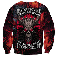 Demon Skull Sweatshirt You Better Pray I Don't Get Up - Wonder Print Shop