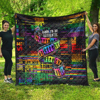 100% Human Quilt Born to Be Authentic