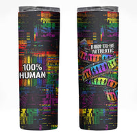 100% Human Skinny Tumbler Born to Be Authentic