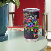 100% Human Tumbler Cup Born to Be Authentic