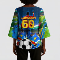 DR Congo Patrice Lumumba Kimono Sleeve Blouse Kinshasa Stadium Flag - King Of Kinshasa Football