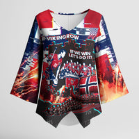 Norway Football Viking Row Kimono Sleeve Blouse Flag Nordic Footballer - If We Win Lets Do It