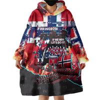 Norway Football Viking Row Wearable Blanket Hoodie Flag Nordic Footballer - If We Win Lets Do It