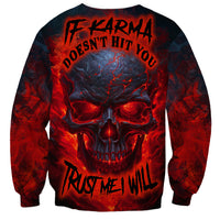 Horror Skull Sweatshirt If Karma Doesn't Hit You Trust me I Will - Wonder Print Shop
