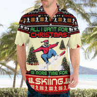 All I Want For Christmas Is Skiing Christmas Hawaiian Shirt Xmas Holiday Patterns - Wonder Print Shop