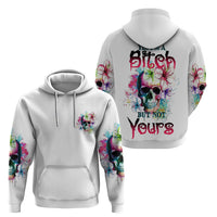 Yes I'm A B But Not Yours Hoodie - Wonder Print Shop