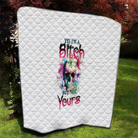 Yes I'm A B But Not Yours Quilt - Wonder Print Shop