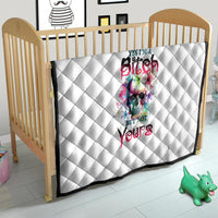 Yes I'm A B But Not Yours Quilt - Wonder Print Shop