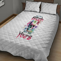 Yes I'm A B But Not Yours Quilt Bed Set - Wonder Print Shop