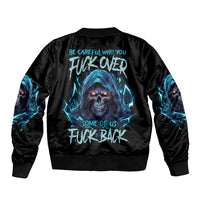 Be Careful Who You Fuck Over Soem Of Us Fuck Back Bomber Jacket - Wonder Print Shop