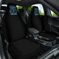 Be Careful Who You Fuck Over Soem Of Us Fuck Back Car Seat Cover - Wonder Print Shop