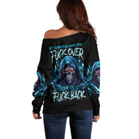 Be Careful Who You Fuck Over Soem Of Us Fuck Back Off Shoulder Sweater - Wonder Print Shop