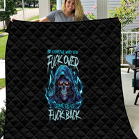 Be Careful Who You Fuck Over Soem Of Us Fuck Back Quilt - Wonder Print Shop