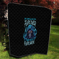 Be Careful Who You Fuck Over Soem Of Us Fuck Back Quilt - Wonder Print Shop
