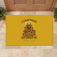 I'm Blunt Because God Rolled Me Sunflower Reaper Rubber Doormat - Wonder Print Shop