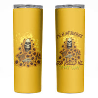 I'm Blunt Because God Rolled Me Sunflower Reaper Skinny Tumbler - Wonder Print Shop