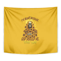 I'm Blunt Because God Rolled Me Sunflower Reaper Tapestry - Wonder Print Shop