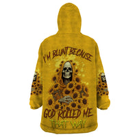 I'm Blunt Because God Rolled Me Sunflower Reaper Wearable Blanket Hoodie - Wonder Print Shop