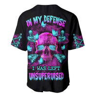 In My Defense I Was Left Unsupervised Baseball Jersey - Wonder Print Shop