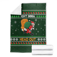 Ight Imma Head Out Santa Funny Christmas Christmas Blanket Xmas Holiday Patterns - Wonder Print Shop