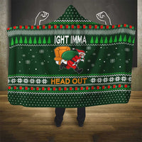 Ight Imma Head Out Santa Funny Christmas Christmas Hooded Blanket Xmas Holiday Patterns - Wonder Print Shop