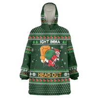 Ight Imma Head Out Santa Funny Christmas Christmas Wearable Blanket Hoodie Xmas Holiday Patterns - Wonder Print Shop