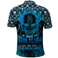 Fire Skull Polo Shirt Of Course I'm Going To Hell I'm Just Here To Pick You Up - Wonder Print Shop