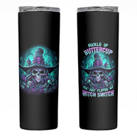 Buckle Up Buttercup Skull Witch Halloween Skinny Tumbler - Wonder Print Shop