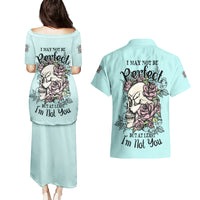 I May Not Be Perfect Skull Roses Couples Matching Puletasi Dress and Hawaiian Shirt - Wonder Print Shop