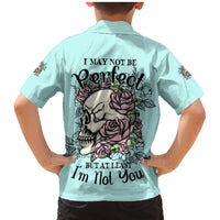 I May Not Be Perfect Skull Roses Family Matching Mermaid Dress and Hawaiian Shirt - Wonder Print Shop