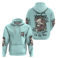 I May Not Be Perfect Skull Roses Hoodie - Wonder Print Shop