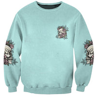 I May Not Be Perfect Skull Roses Sweatshirt - Wonder Print Shop