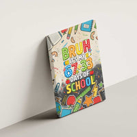 Bruh Its My 67 33 Days of School Canvas Wall Art Funny Boys Kids 100th Day