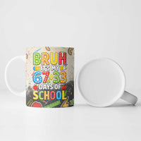 Bruh Its My 67 33 Days of School Ceramic Mug Funny Boys Kids 100th Day