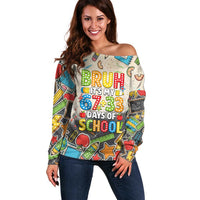 Bruh Its My 67 33 Days of School Off Shoulder Sweater Funny Boys Kids 100th Day