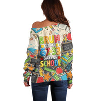 Bruh Its My 67 33 Days of School Off Shoulder Sweater Funny Boys Kids 100th Day