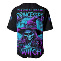 In A World Full Of Princesses Be A Witch Halloween Baseball Jersey - Wonder Print Shop
