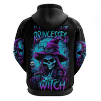 In A World Full Of Princesses Be A Witch Halloween Hoodie - Wonder Print Shop