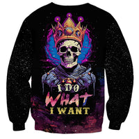 King Skeleton Sweatshirt I Do What I Want - Wonder Print Shop