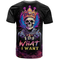 King Skeleton T Shirt I Do What I Want - Wonder Print Shop