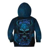 If You Treat Me Like And Option I'll Leave You Like A Choice Kid Hoodie - Wonder Print Shop