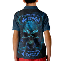 If You Treat Me Like And Option I'll Leave You Like A Choice Kid Polo Shirt - Wonder Print Shop