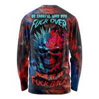 Be Careful Skull Long Sleeve Shirt - Wonder Print Shop
