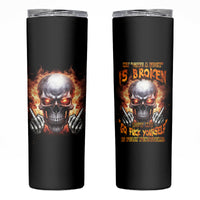 Give Me A F Is Broken But My Go F Yourself Skinny Tumbler - Wonder Print Shop