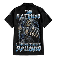 You My Friend Should Have Been Swallowed Family Matching Mermaid Dress and Hawaiian Shirt - Wonder Print Shop