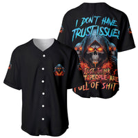 I Don't Have Trust Issues Baseball Jersey - Wonder Print Shop