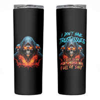 I Don't Have Trust Issues Skinny Tumbler - Wonder Print Shop