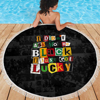 I Didn't Ask To Be Black I Just Got Lucky Magazine Cutout Beach Blanket with Ancestral Portrait Collage Lettering - Wonder Print Shop