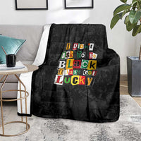 I Didn't Ask To Be Black I Just Got Lucky Magazine Cutout Blanket with Ancestral Portrait Collage Lettering - Wonder Print Shop